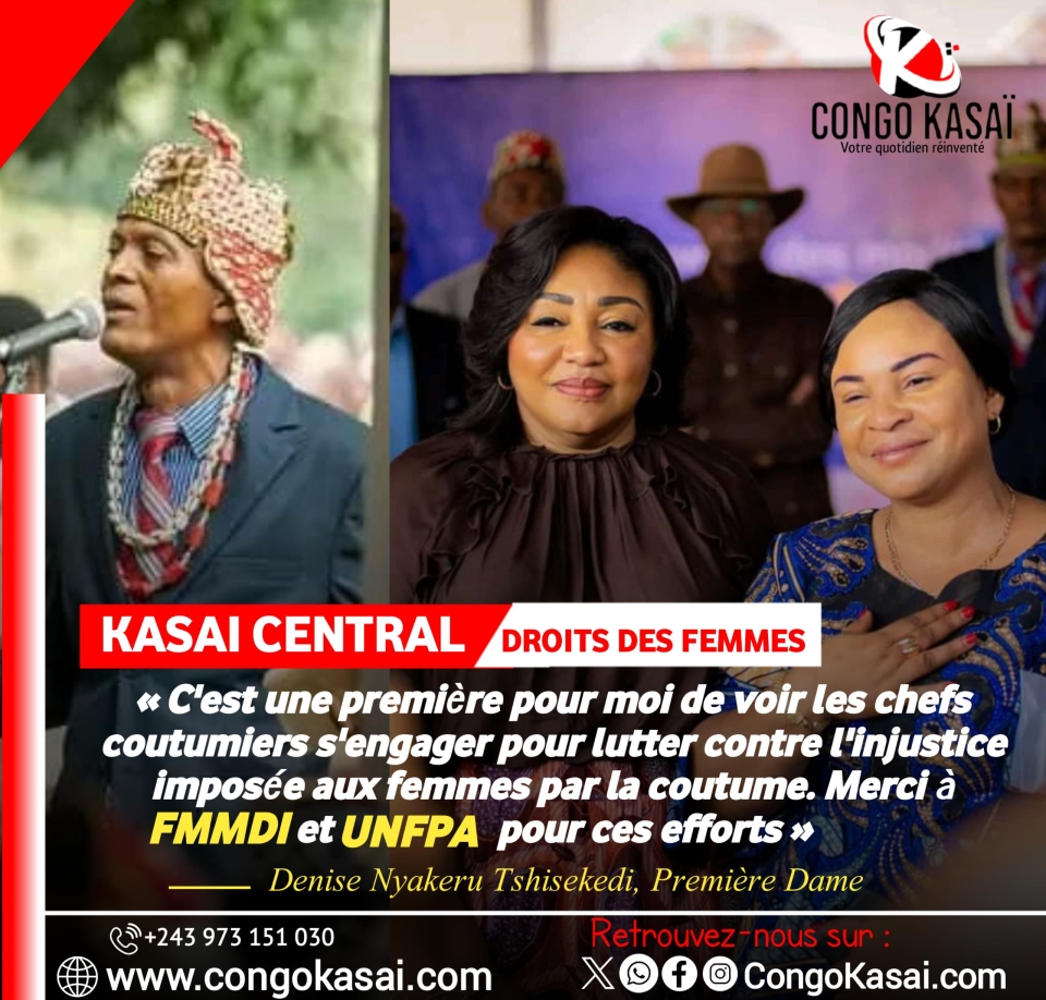 Kasai‑Central/Droits des femmes : Denise Nyakeru obtient l‘engagement des chefs coutumiers pour l‘abolition des pratiques avilissantes