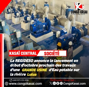 Kasai Central : la REGIDESO annonce le lancement imminent des travaux d‘une grande usine d‘eau potable sur la Lulua